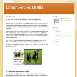 Direct Art Australia: 3 Tips To Consider To Design Your Living Room