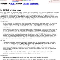 Direct to PCB InkJet Resist Printing In CD/DVD printing trays