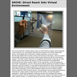 DRIVE: Direct Reach Into Virtual Environment