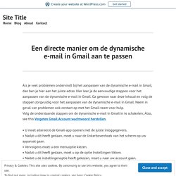 Een directe manier om de dynamische e-mail in Gmail aan te passen