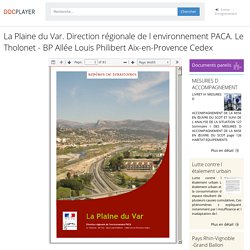 La Plaine du Var. Direction régionale de l environnement PACA. Le Tholonet - BP Allée Louis Philibert Aix-en-Provence Cedex - PDF Free Download