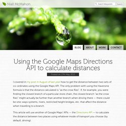 Using the Google Maps Directions API to calculate distances — Niall McMahon