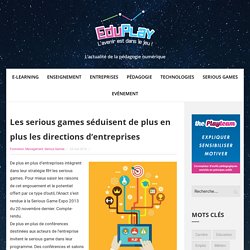 Les serious games séduisent de plus en plus les directions d’entreprises – EDUPLAY