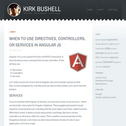 When to use directives, controllers, or services in Angular JS