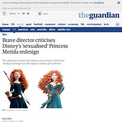 Brave director criticises Disney's 'sexualised' Princess Merida redesign