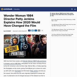 Wonder Woman 1984 Director Patty Jenkins Explains How 2020 Would Have Changed...
