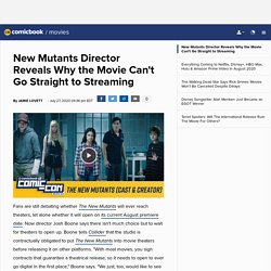 New Mutants Director Reveals Why the Movie Can't Go Straight to Streaming