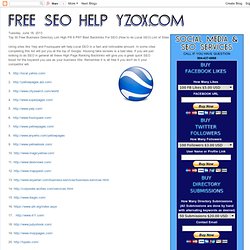 Top 30 Free Business Directory List High PR8 PR7 Best Backlinks For SEO (How to do Local SEO) List of Sites Like Foursquare and Yelp. June 25th 2013