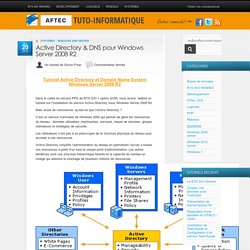 Active Directory & DNS pour Windows Server 2008 R2 « Tuto-informatique AFTEC BTS SIO CDI T2SI