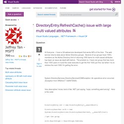 DirectoryEntry.RefreshCache() issue with large multi valued attributes