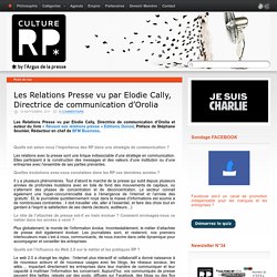 Les Relations Presse vu par Elodie Cally, Directrice de communication d’Orolia