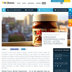 Dirigeants d’entreprise & web social : le cas Michele Ferrero