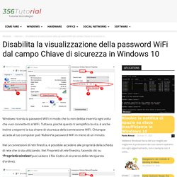▷Disabilita la visualizzazione della password WiFi dal campo Chiave di sicurezza in Windows 10 - 365 Tutorials