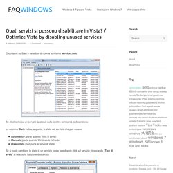 Quali servizi si possono disabilitare in Vista? / Optimize Vista by disabling unused services