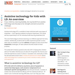 Assistive technology for kids with learning disabilities: An overview - Assistive technology