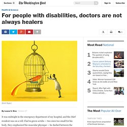 For people with disabilities, doctors are not always healers