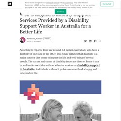 Well-Designed Disability Support Services Provided by a Disability Support Worker in Australia for a Better Life