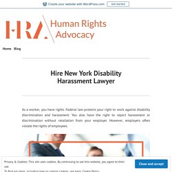 Hire New York Disability Harassment Lawyer