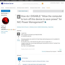 How do I DISABLE "Allow the computer to turn off this device to save power" for NIC Power Management?
