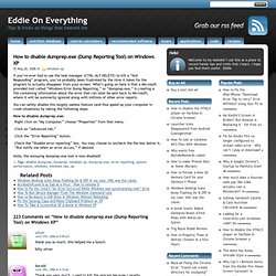 Eddie On Everything » How to disable dumprep.exe (Dump Reporting Tool) on Windows XP