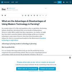 What are the Advantages & Disadvantages of Using Modern Technology in Farming?: leadsconnect — LiveJournal