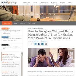 How to Disagree Without Being Disagreeable: 7 Tips for Having More Productive...