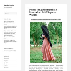 Pesan Yang Disampaikan Rosululloh SAW Kepada Wanita