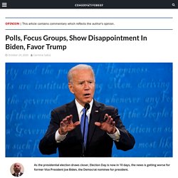 Polls, Focus Groups, Show Disappointment In Biden, Favor Trump - Conservative Brief