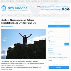 Get Past Disappointment: Release Expectations and Live Your Own Life
