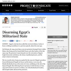 Disarming Egypt’s Militarized State by Omar Ashour