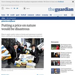 Putting a price on nature would be disastrous
