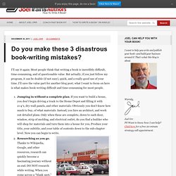 Do you make these 3 disastrous book-writing mistakes?