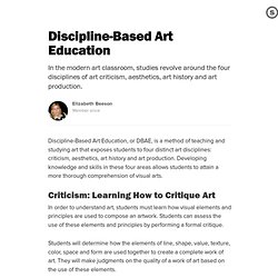 Discipline-Based Art Education: Teaching Criticism, Aesthetics, Art History and Art Production