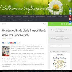 8 cartes outils de discipline positive à découvrir (Jane Nelsen)