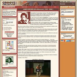 Discographie de JAMES BROWN sur le guide musical groovecollector.com
