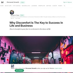 Why Discomfort Is The Key to Success In Life and Business