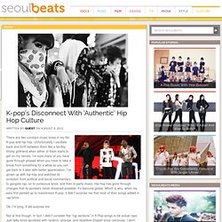 K-pop’s Disconnect With ‘Authentic’ Hip Hop Culture 