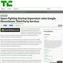 Spam-Fighting Startup Impermium Joins Google, Discontinues Third-Party Services