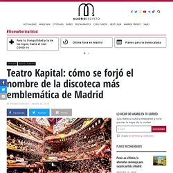 Discoteca Kapital: el templo fiestero más emblemático de Madrid
