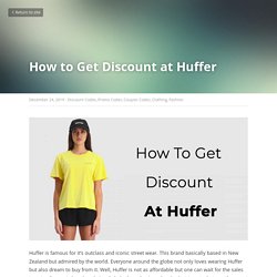 How to Get Discount at Huffer - Discount Codes Promo Codes Coupon Codes Clothing Fashion