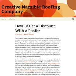 How To Get A Discount With A Roofer - Creative Namibia Roofing Company