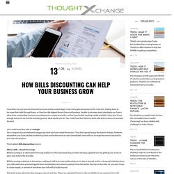 How Bills Discounting Can Help Your Business Grow – M1xchange