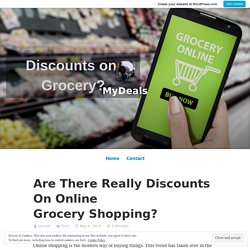 Are There Really Discounts On Online Grocery Shopping? – MyDeals