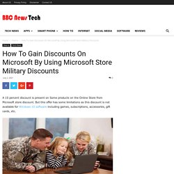 How To Gain Discounts On Microsoft By Using Microsoft Store Military Discounts
