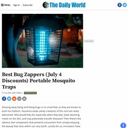 Best Bug Zappers (July 4 Discounts) Portable Mosquito Traps