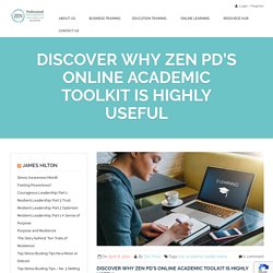 Discover Why Zen PD’s Online Academic Toolkit is Highly Useful - ZenPD