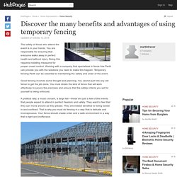 Discover the many benefits and advantages of using temporary fencing