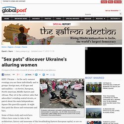 "Sex pats" discover Ukraine's alluring women