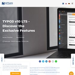 TYPO3 v10 LTS - Discover the Exclusive Features