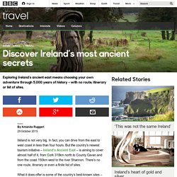 Travel - Discover Ireland’s most ancient secrets